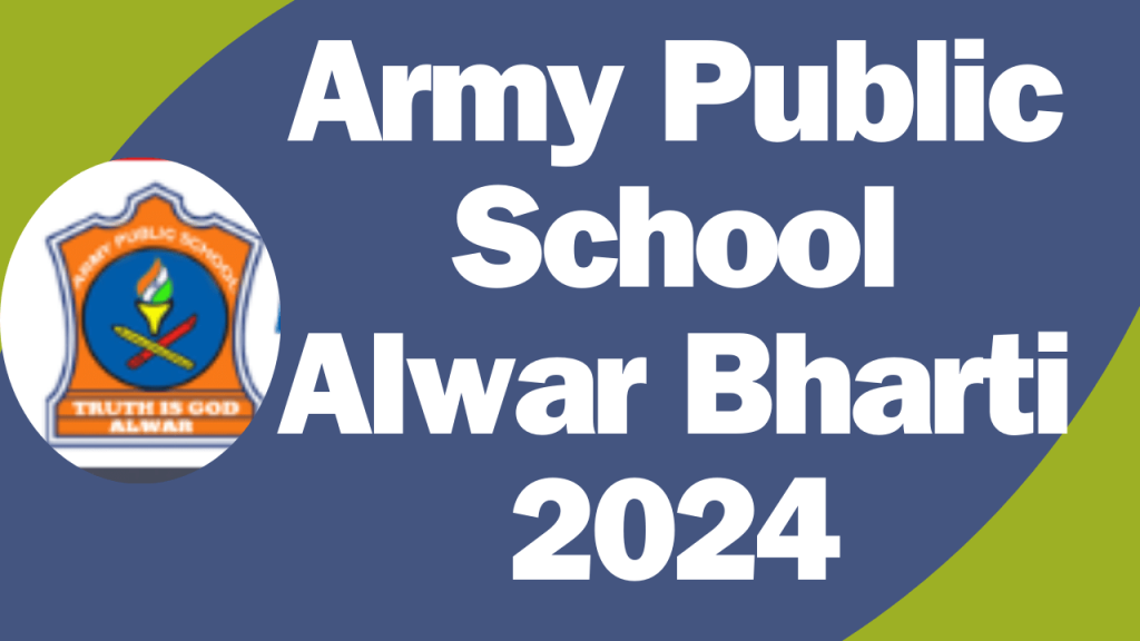 Army Public School Alwar Bharti 2024