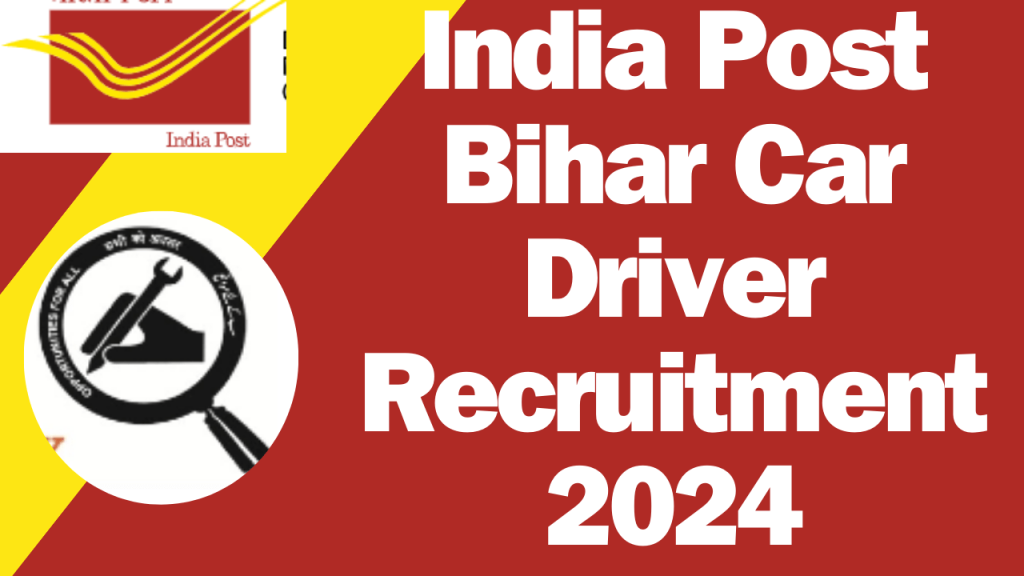 India Post Bihar Car Driver Recruitment 2024